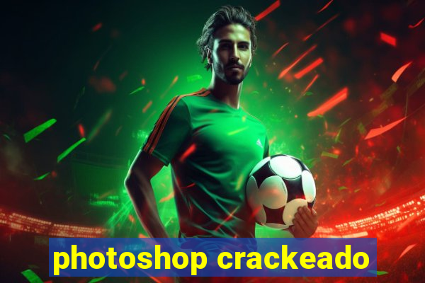 photoshop crackeado